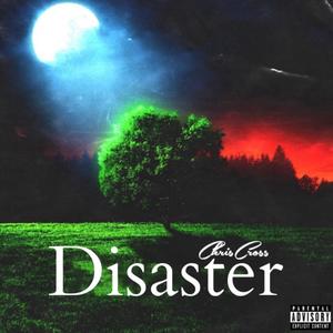 Disaster (Explicit)