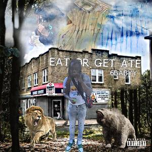 EAT OR GET ATE (Explicit)