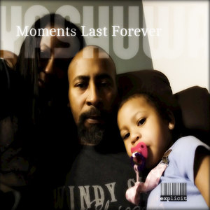 Moments Last Forever