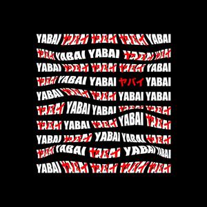 Yabai(feat. Senrall)