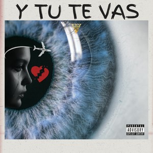 Y Tú Te Vas