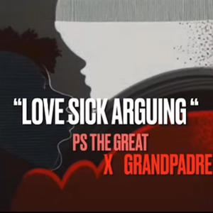 Love Sick Arguing (Explicit)