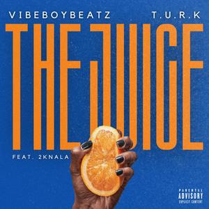 The Juice (feat. VibeboybeatZ & 2knala) [Explicit]