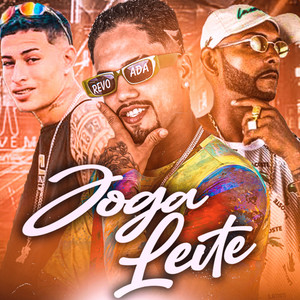Joga Leite (Explicit)