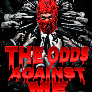 THE ODDS AGAINST ME (Explicit)