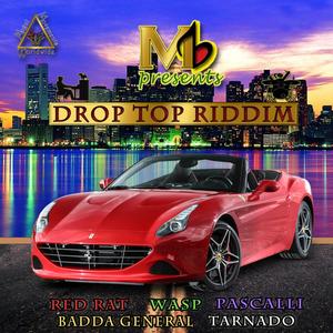 Drop Top Riddim (Explicit)