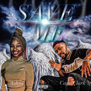 Save Me (feat. Cago Clark)