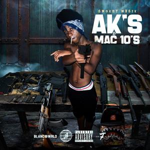 Ak's and Mac 10's (feat. Smokey Musik) (Explicit)