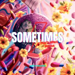 Sometimes (Explicit)