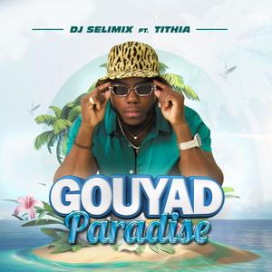 GOUYAD PARADISE (feat. TITHIA)