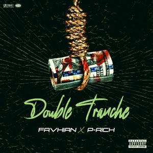 Double tranche (feat. Favhian) [Explicit]