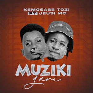 Muziki Gani (feat. Jeusi Mc)