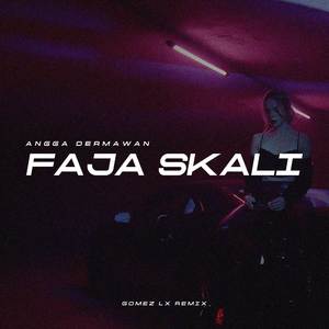 FAJA SKALI (Gomez Lx Remix)