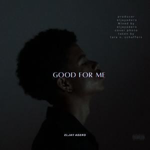 Good For Me (Explicit)