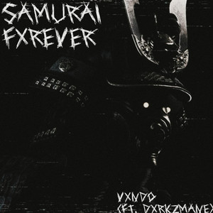 Samurai Fxrever (Explicit)