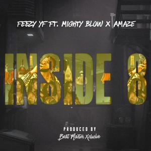 INSIDE 8 (feat. Mighty Blow & Amaze)
