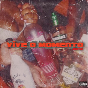 Vive o Momento (Explicit)