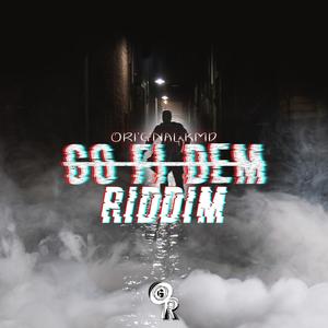 Go Fi Dem Riddim (Explicit)