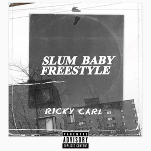 Slum Baby (Freestyle) [Explicit]