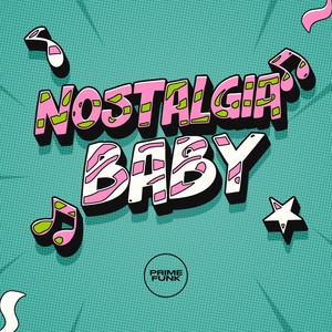 Nostalgia Baby (Explicit)