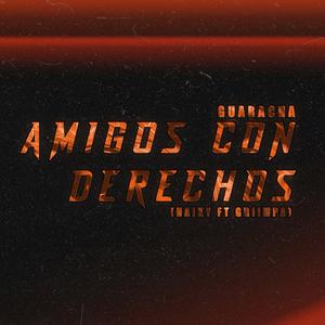 Amigos Con Derecho | #Guaracha (feat. Griimpa)