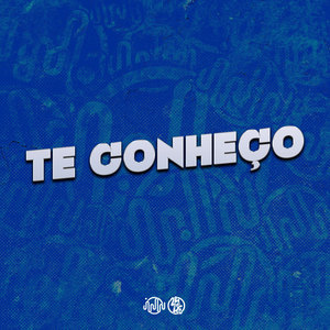 Te Conheço (Explicit)