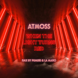 When The Light Turns Red (Pumuki Remix)