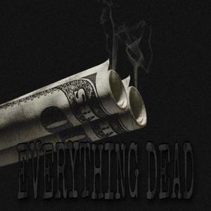 Everything Dead (Deluxe) [Explicit]