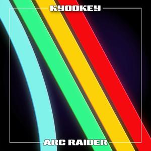 Arc Raider (Explicit)