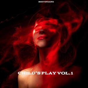 CHILD'S PLAY VOL. 1 (Explicit)