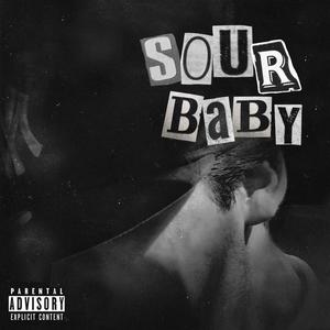 Sour Baby (Explicit)