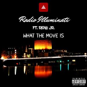 What the Move Is (feat. Reno Jr.) (Explicit)
