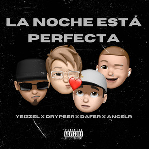 La Noche Está Perfecta (Explicit)
