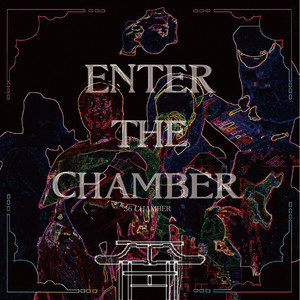 ENTER THE CHAMBER