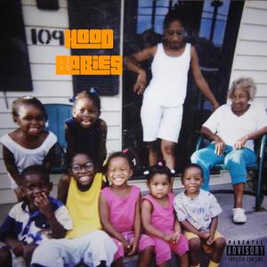 Hood Babies (feat. RoseDaDon) [Explicit]