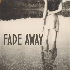 Fade Away