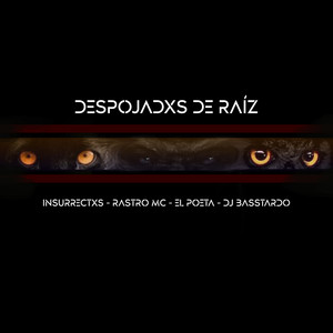 Despojadxs de Raíz (Explicit)