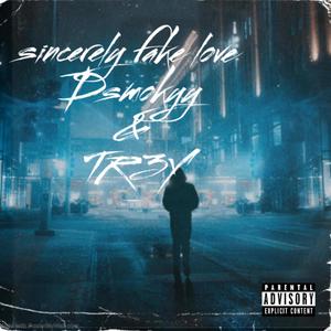 Sincerely Fake Love (Explicit)