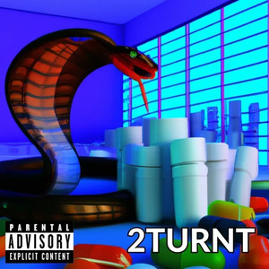 2turnt (Explicit)