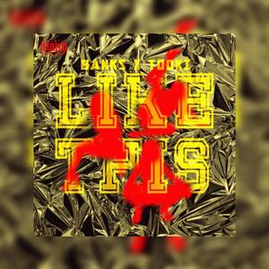 Like This (feat. Tooki) (Explicit)
