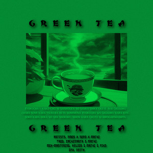 GREEN TEA (Explicit)