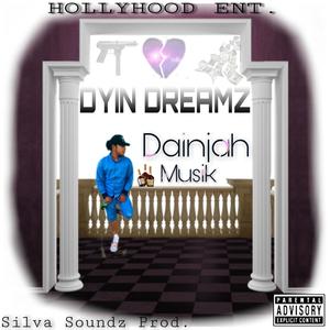 DYIN DREAMZ (Explicit)