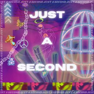 Just A Second (Explicit)