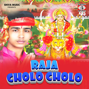 Raja Cholo Cholo