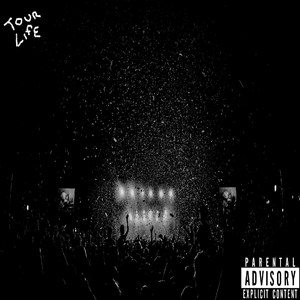 Tour Life (Explicit)