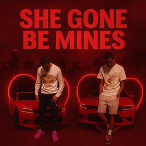She Gone Be Mines (feat. 1x & Li Taz) (Explicit)