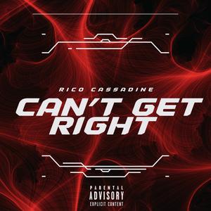 Can't Get Right (Explicit)