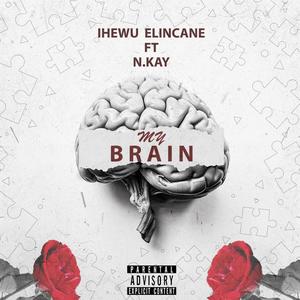 My Brain (feat. IHewu Elincane) (Explicit)