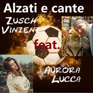 Alzati e Cante (feat. Aurora Lucca)