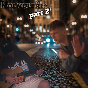 Hol voltál (feat. ISTI) [part 2] [Explicit]